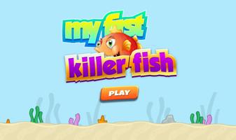 My First Killer Fish Poster