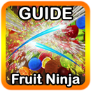 APK Guide and Cheats Fruit Ninja