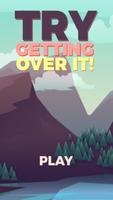 Try Getting Over it ! Affiche