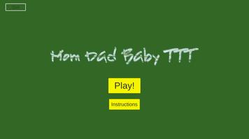 Mom Dad Baby TTT Free screenshot 1
