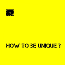 How To Be Unique? APK