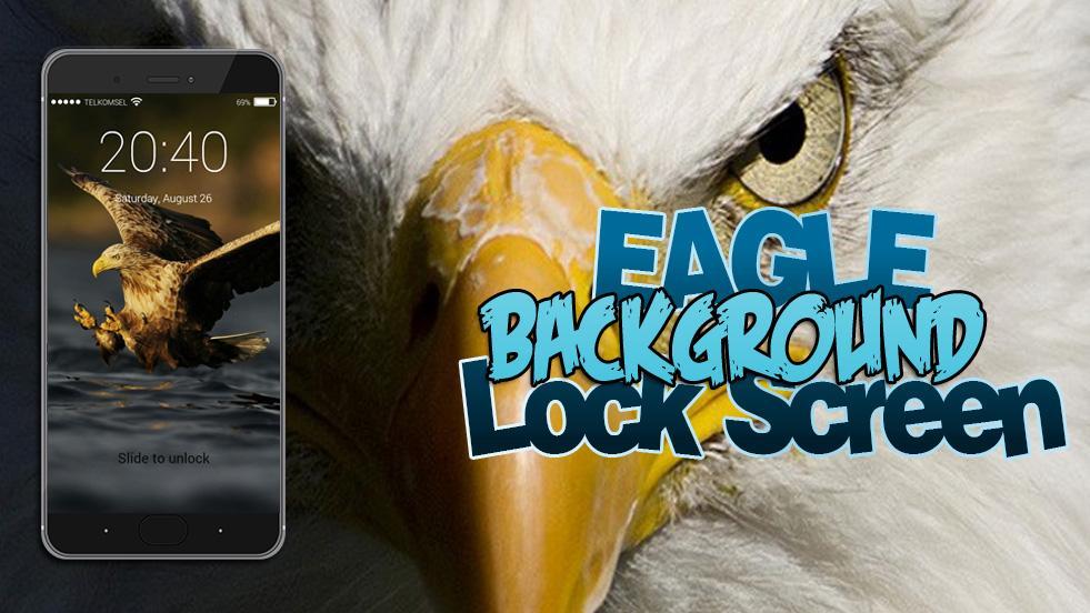 Eagle Lock Screen Background For Android Apk Download - roblox eagle';s gaze