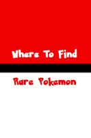 Where To Find Rare Pokemon Affiche