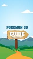 Guide - Pokemon GO for Android Poster