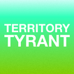 ”Territory Tyrant