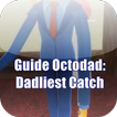 Guide Octodad: Dadliest Catch