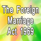 The Foreign Marriage Act 1969 Complete Reference آئیکن