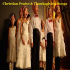 آیکون‌ Christian Praise & Thanksgiving Songs
