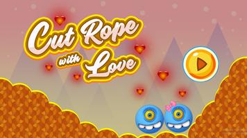 Cut Rope With Love 海报