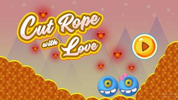 Cut Rope With Love ポスター