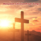 Malayalam Christian Prayer Songs icône