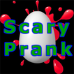 Scary Prank for Egg