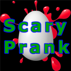 Scary Prank for Egg icône