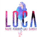 Maite Perroni - "Loca"Feat.Cali&El Dandee y letras APK