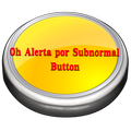 Oh Alerta por Subnormal Button