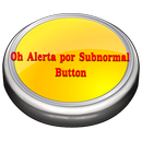 Oh Alerta par bouton subnormal APK