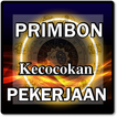 PRIMBON KECOCOKAN PEKERJAAN LENGKAP