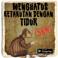Menghapus Ketakutan Dengan Tidur Lengkap