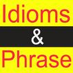 Idioms and Phrase