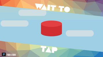 Wait To Tap poster