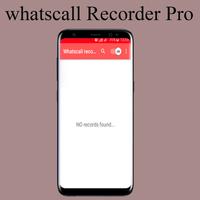 Whats!! The Best Call recorder Pro in 2018 Affiche