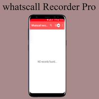 Whats!! The Best Call recorder Pro in 2018 Plakat