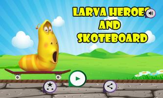 larva heroe and Skateboard الملصق