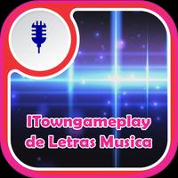 ITowngameplay de Letras Musica ポスター