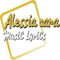 Poster Lyrics Of Alessia cara Song
