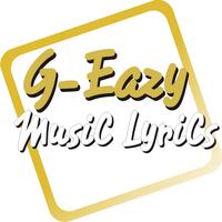 Lyrics Of G-Eazy Song Plakat