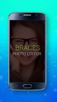 BRACES PHOTO EDITOR Affiche