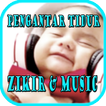 Zikir & Music pengantar Tidur Bayi