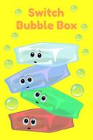Switch Bubble Box Affiche