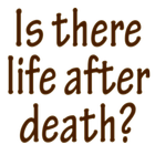 آیکون‌ Is there life after death?