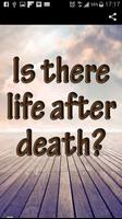 Is there life after death? plakat