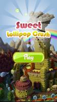 Sweet Lollipop Crush Poster