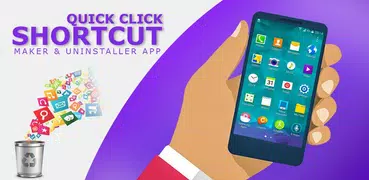 Quick Click Shortcut Maker & Uninstaller App