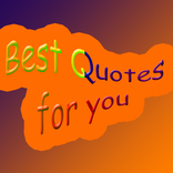 The Best Quotes For You