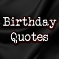 Birthday Quotes