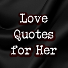 Love Quotes for Her أيقونة