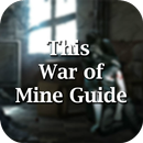 Guide for This War of Mine APK