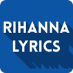 Rihanna Lyrics - All Songs