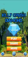 Jelly Crush Diamond plakat