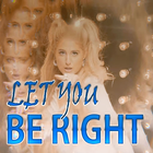 Meghan Trainor - Let You Be Right Zeichen