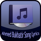 Ahmed Bukhatir Song&Lyrics icône