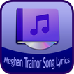 Meghan Trainor Song+Lyrics