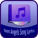 Teen Angels Song&Lyrics APK
