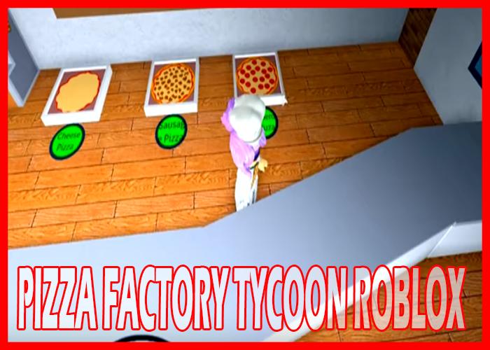 Guide For Pizza Factory Tycoon Roblox For Android Apk Download - guide for pizza factory tycoon roblox new make pizza tycoon roblox Guide For Pizza Factory Tycoon Roblox For Android Apk Download - new make pizza tycoon roblox