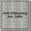 The Anti-Hijacking Act 1982