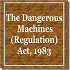 The Dangerous Machines (Regulation) Act, 1983 ไอคอน